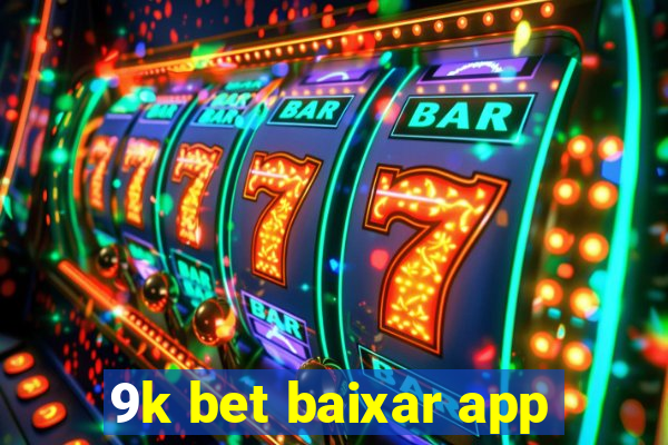 9k bet baixar app